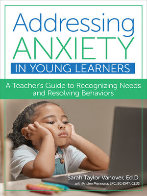 cover image of Addressing Anxiety in Young Learners